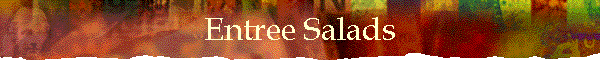 Entree Salads